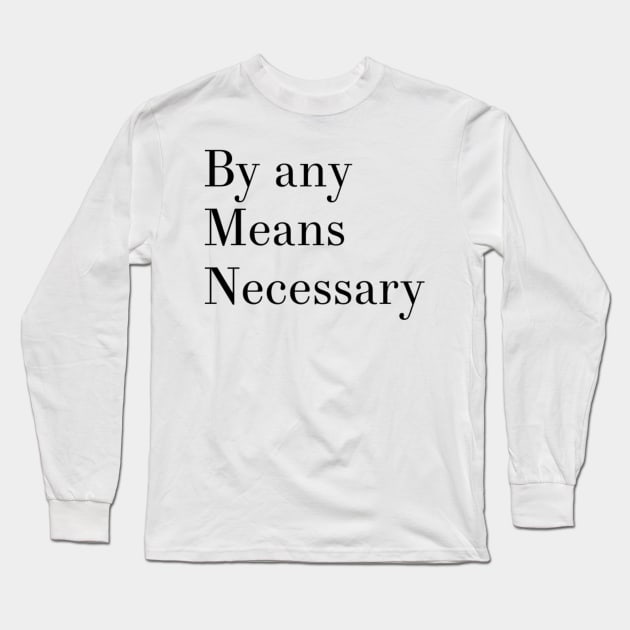 By any means Long Sleeve T-Shirt by Sloop